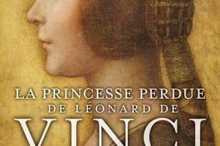 La découverte d'une vie: notes et conversation sur La princesse perdue de Léonard de Vinci