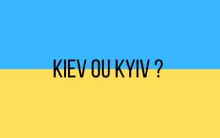 Kiev ou Kyiv, l'orthographe de la capitale Ukrainienne fait débat.