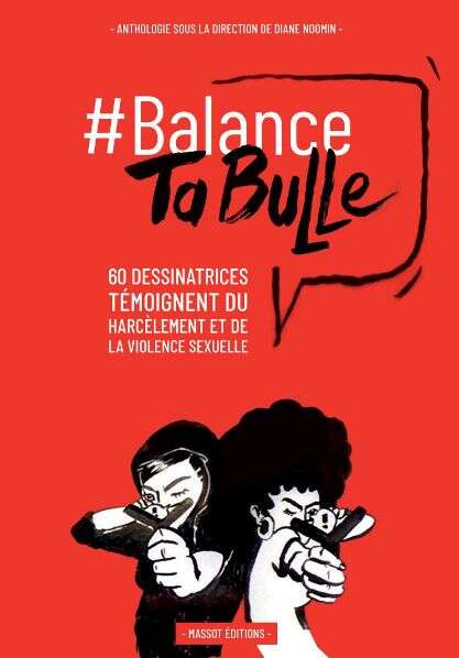 La BD #BalanceTaBulle est disponible depuis le 22 octobre aux éditions Massot.