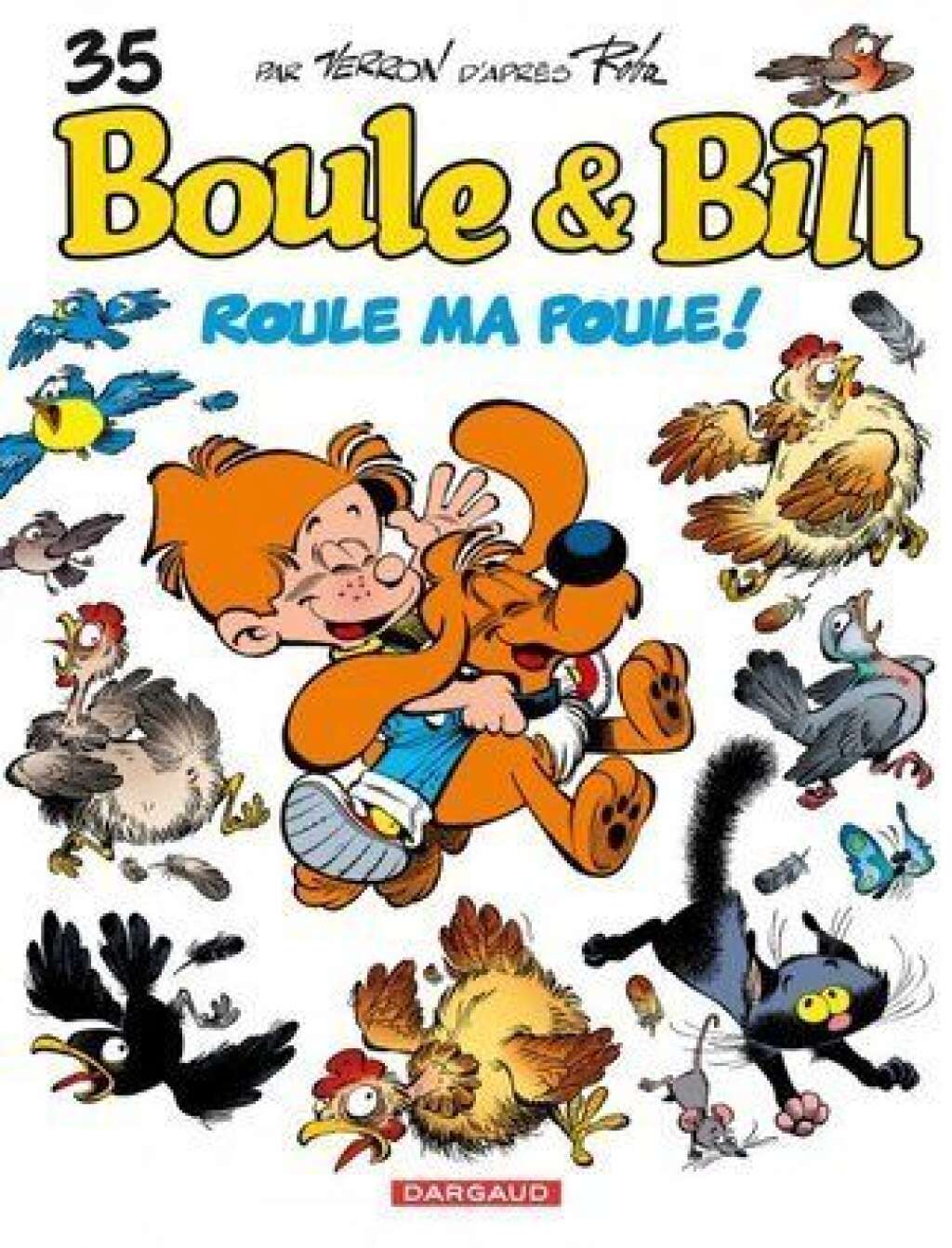 Boule & Bill T. 35 / 150 000 exemplaires - Laurent Verron, Cric, Pierre Veys, Éd: Dargaud