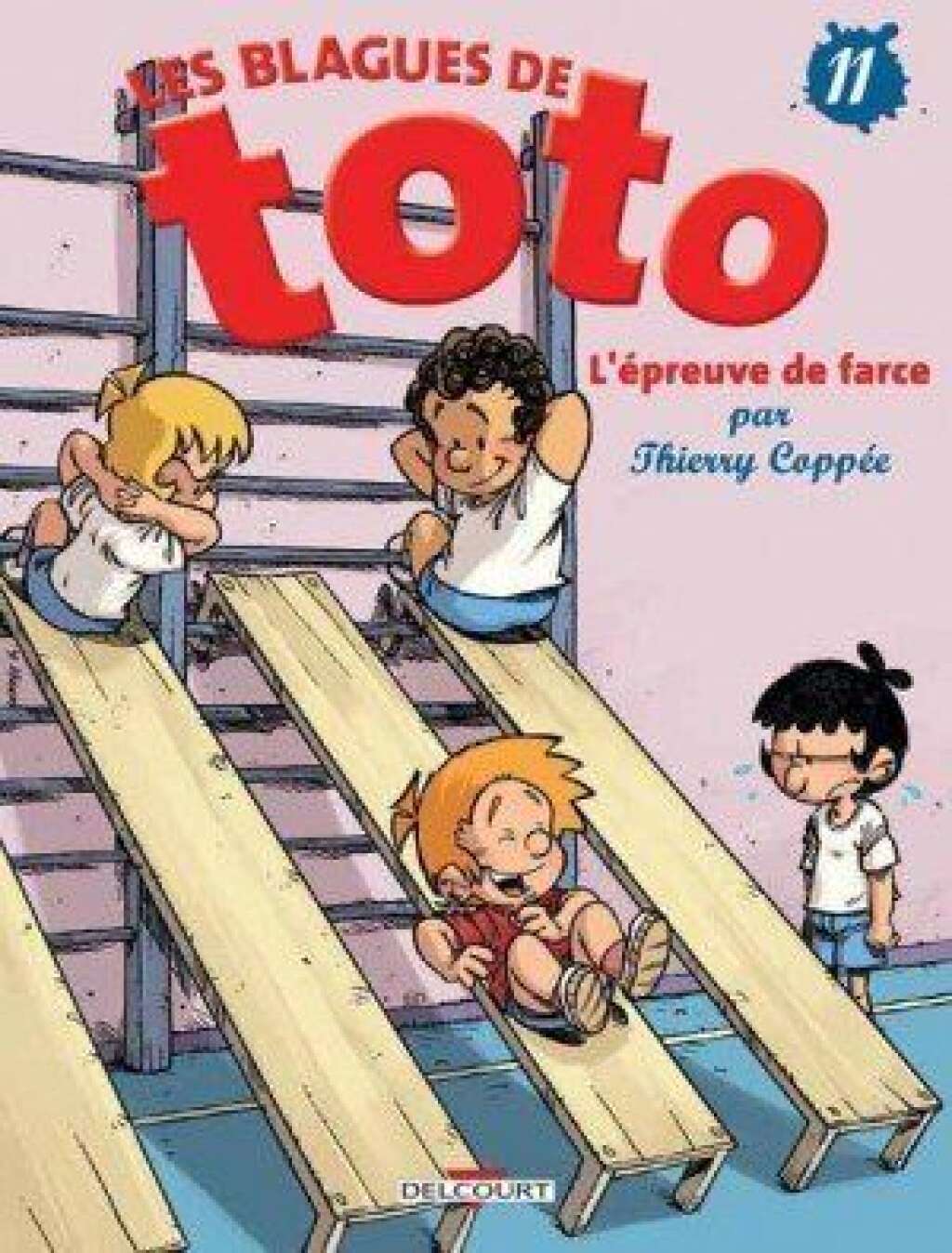 Les Blagues de Toto T. 11 / 140 000 exemplaires - Thierry Coppée, Éd: Delcourt