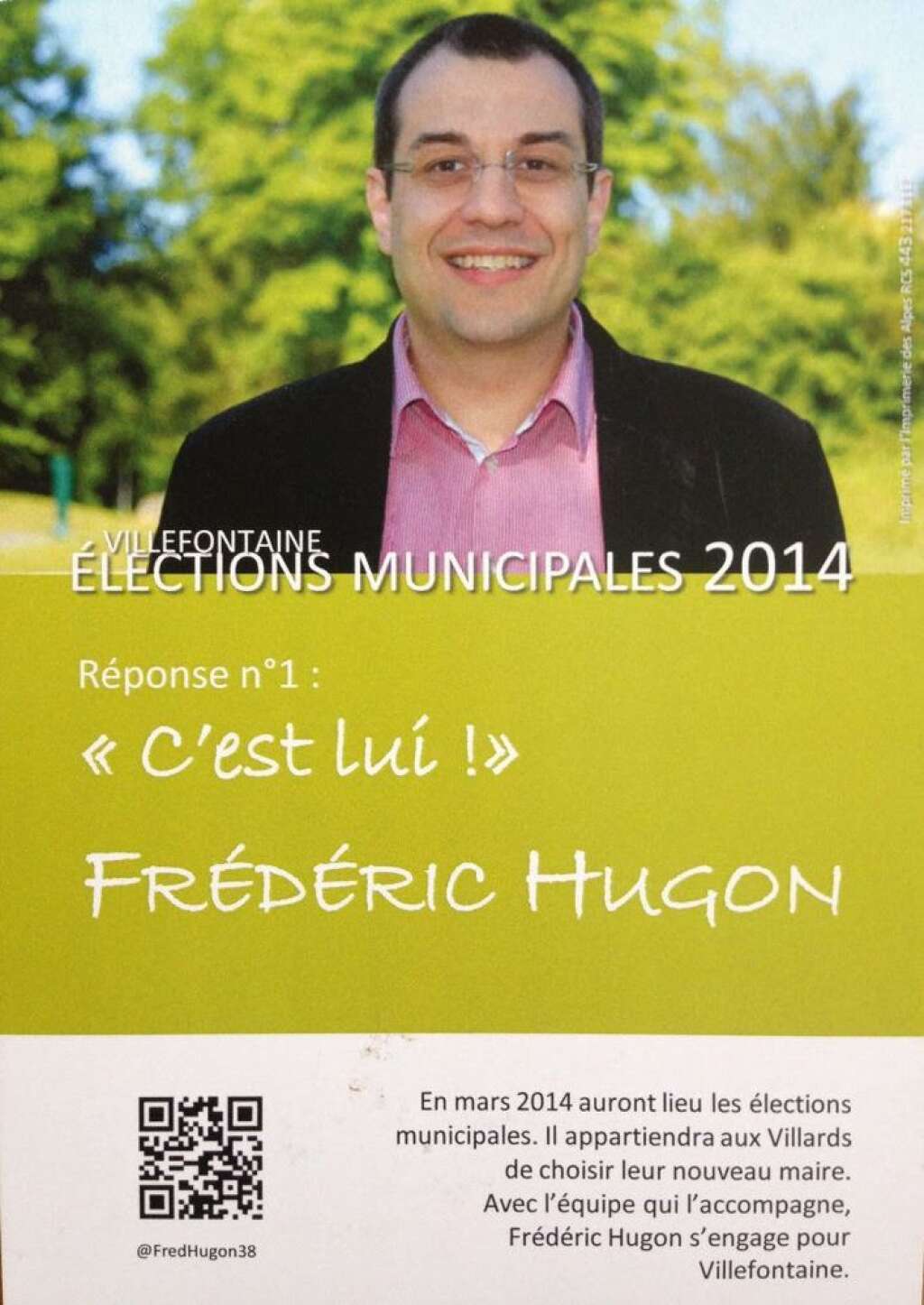 ... c'est lui - Au verso, les électeurs ont pu découvrir Frédéric Hugon, candidat PS.