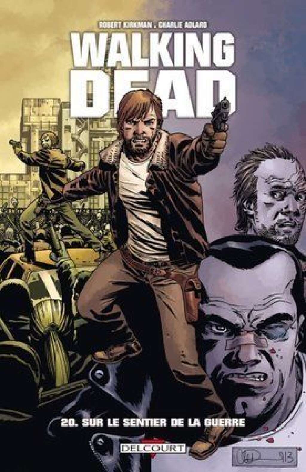 Walking Dead T. 20 / 120 000 exemplaires -  Charlie Adlard, Robert Kirkman, Éd: Delcourt comics
