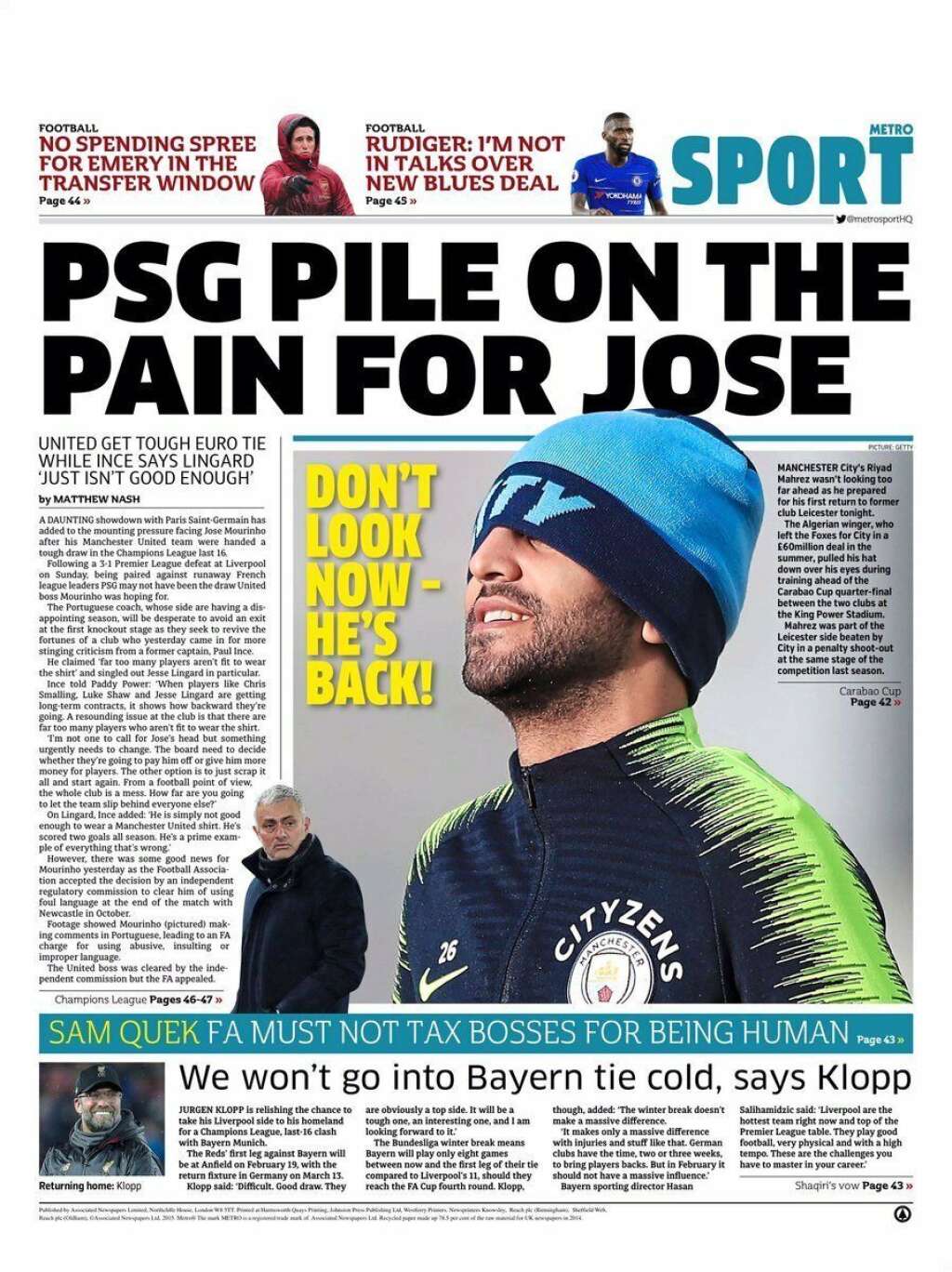 18 décembre - "Metro" - "Le PSG s'ajoute aux problèmes de Mourinho", écrivait la rubrique sport de <em>Metro</em> après le tirage au sort des 8e de finale.