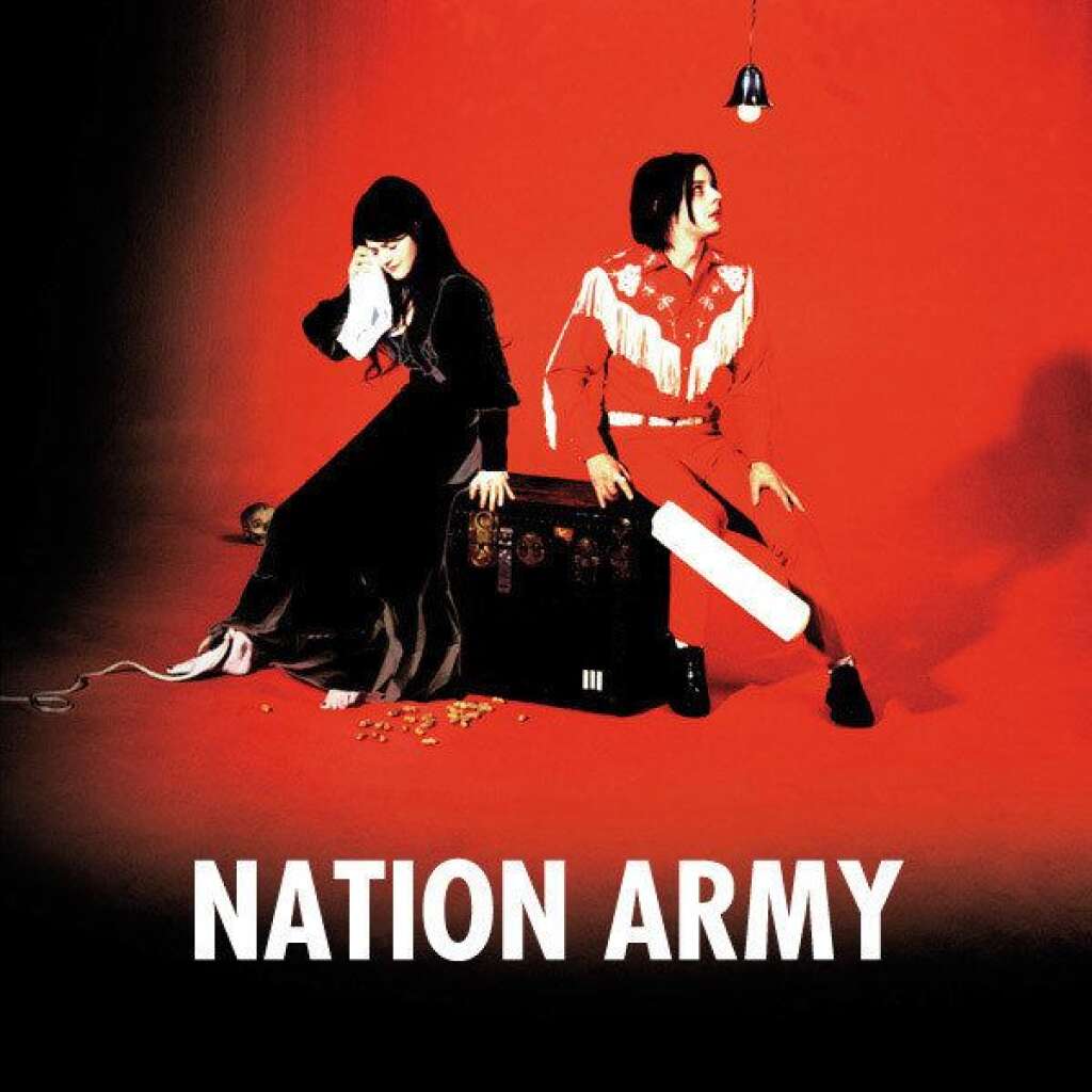 9- The White Stripes :  Nation Army -