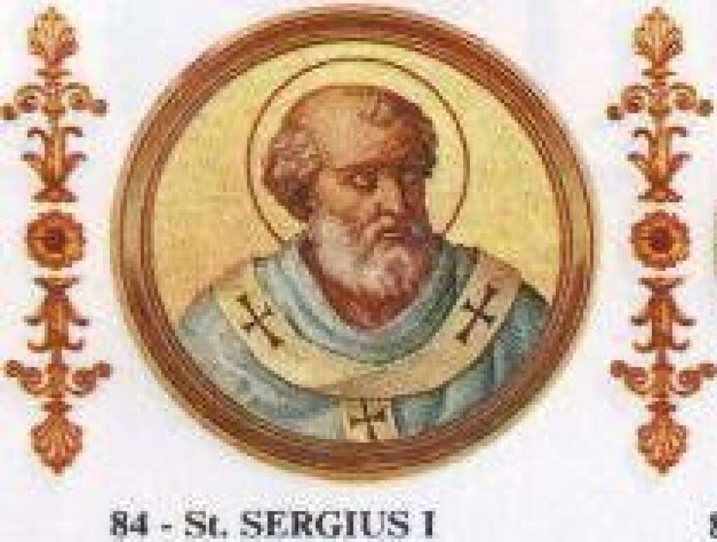 Serge I - Dec. 15, 687 – Sept. 8, 701
