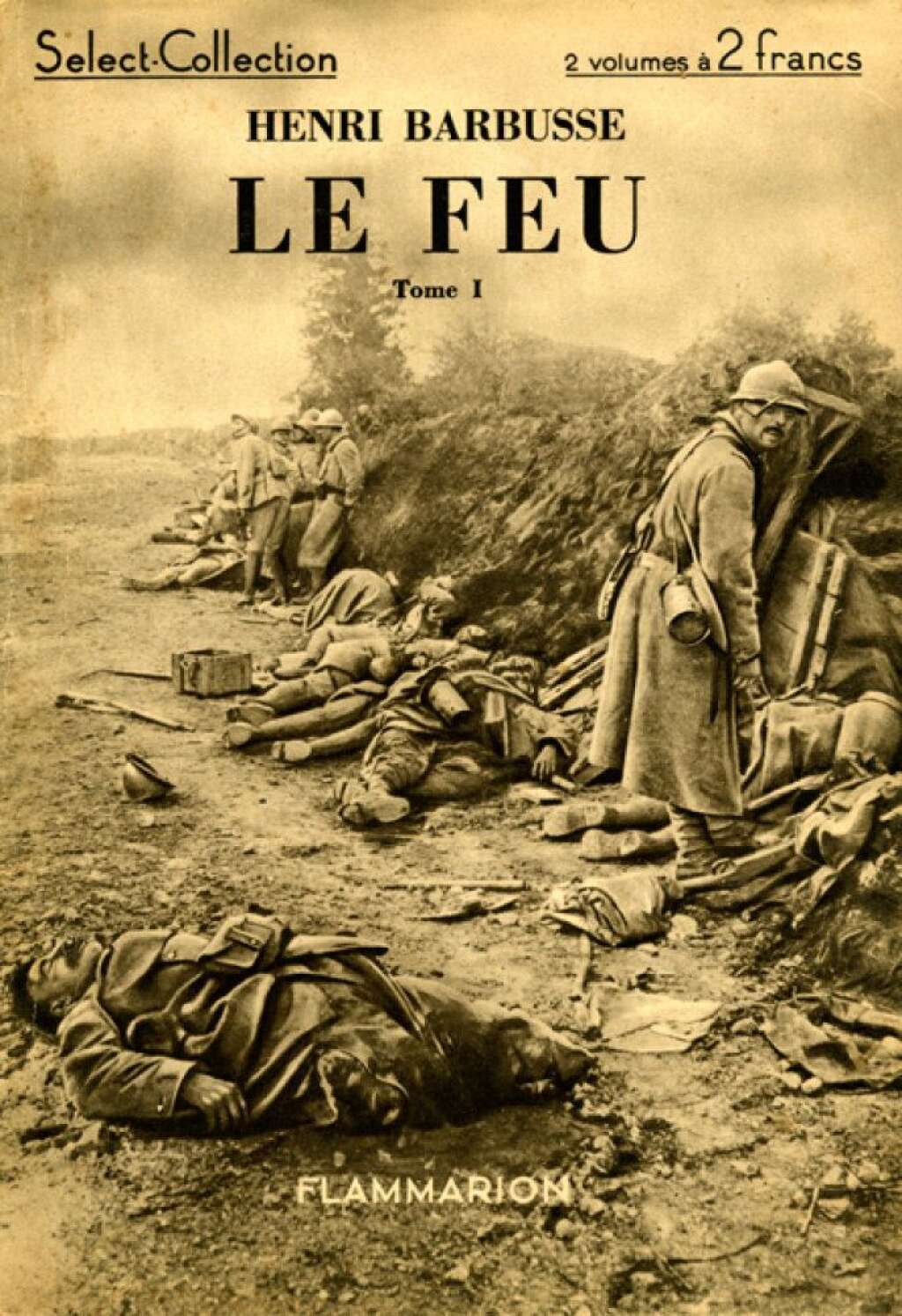 "Le Feu" d'Henri Barbusse - Roman feuilleton publié dès août 1916, une des toutes premières oeuvres littéraires concernant la Grande Guerre, le récit de Barbusse, engagé volontaire, est un des témoignages les plus poignants de 14-18.