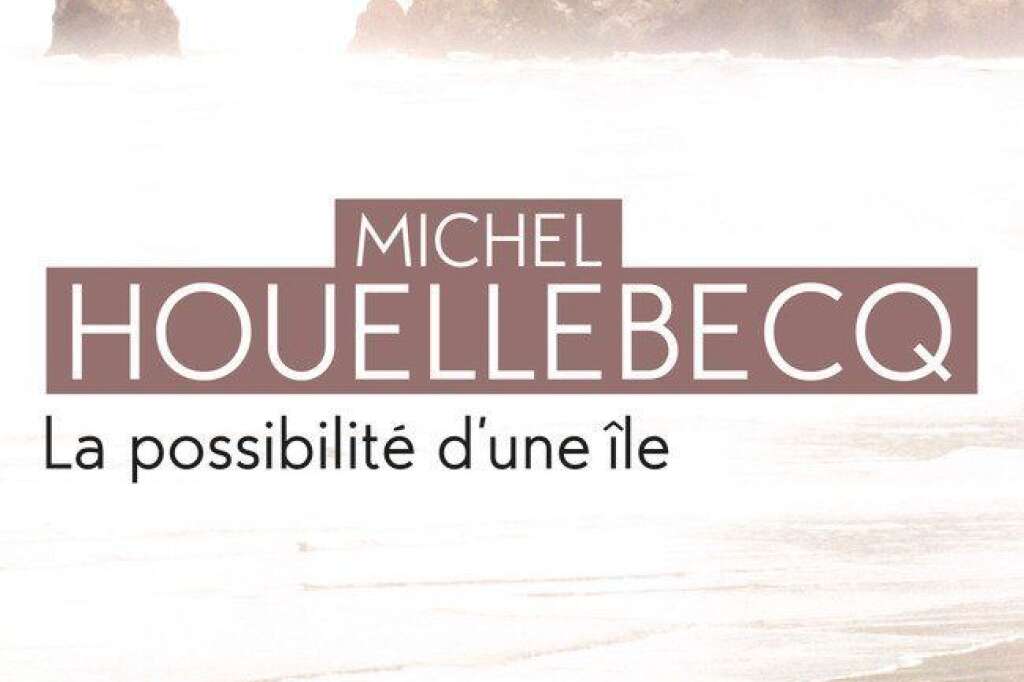 Réponse: "La Possibilité d'une île" (2005) de Michel Houellebecq