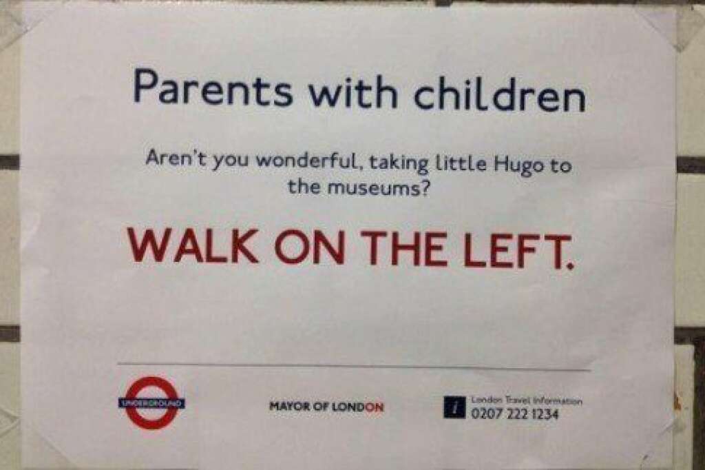 - "Parents avec enfants. Est-ce que ce n'est pas formidable d'amener le petit Hugo dans les musées ? Marchez sur la gauche."