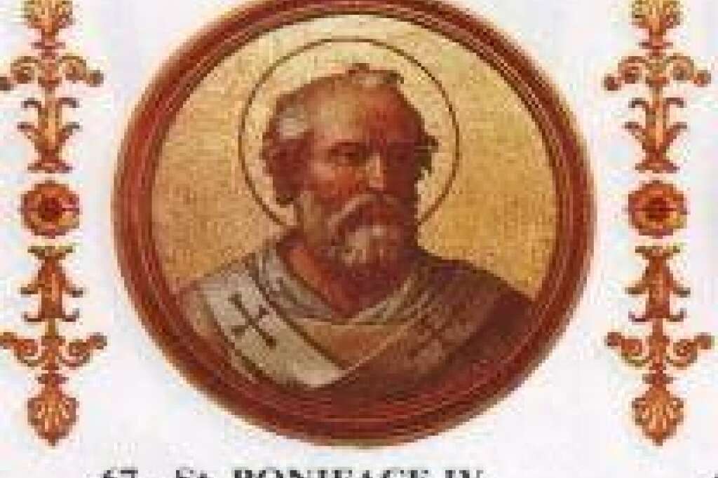 Boniface IV - Aug. 25, 608 – May 8, 615