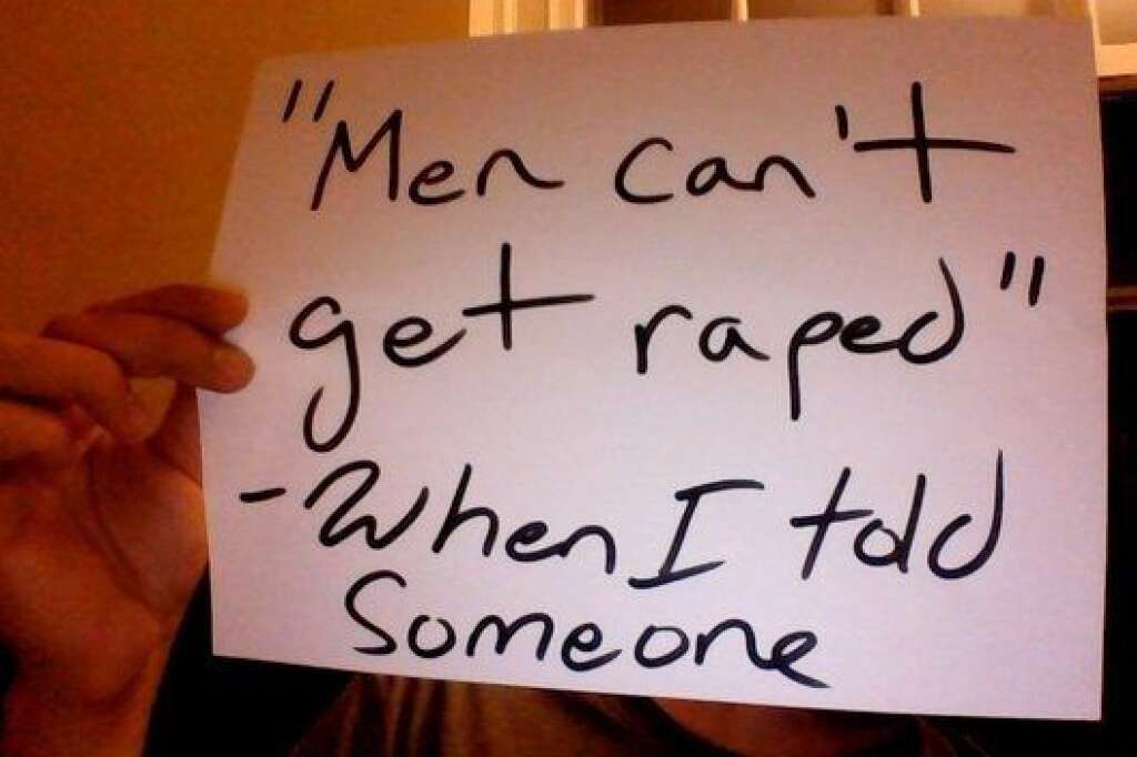 - "Les hommes ne peuvent pas se faire violer" Quand je l'ai dit à quelqu'un