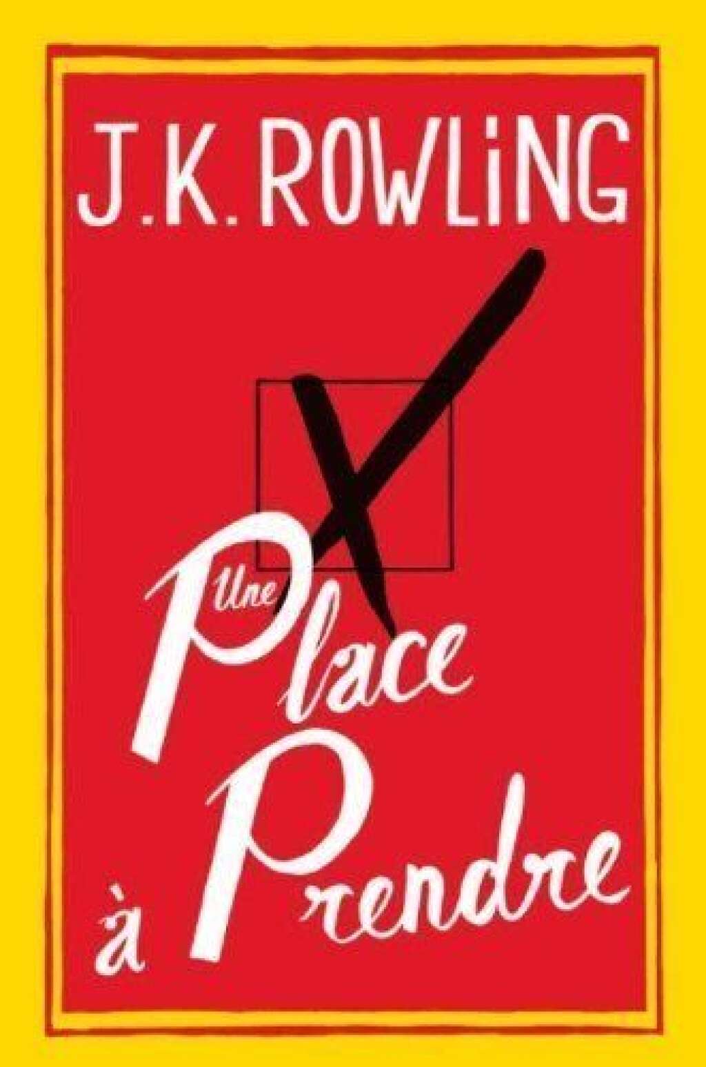"Une place à prendre" de J.K.Rowling - On lui offre "Une place à prendre" de J.K.Rowling, parce que s'il y avait effectivement une place à prendre dans le monde littéraire, c'est Jérôme Ferrari qui la prise en décrochant le prix Goncourt 2012.  Editions Broché Environ 22,80 euros