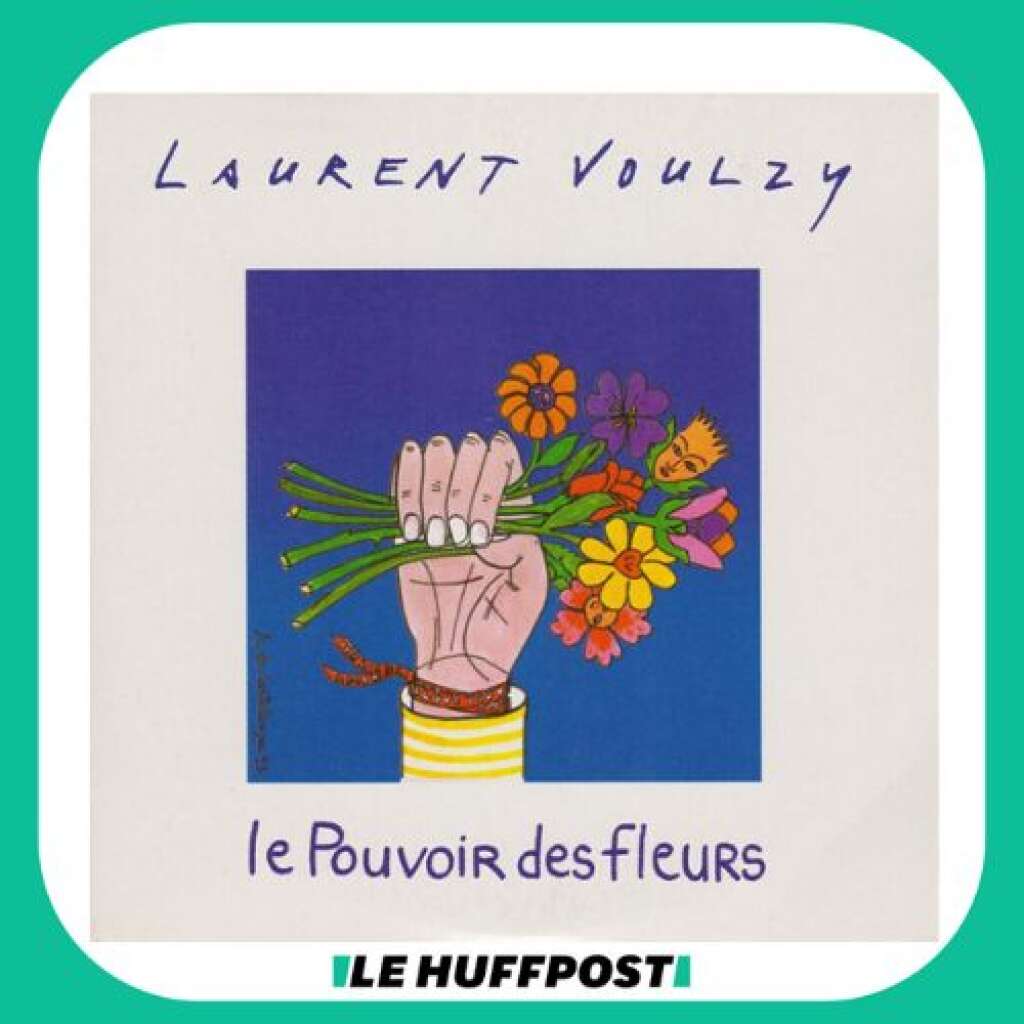 "Le Pouvoir des fleurs" - Laurent Voulzy