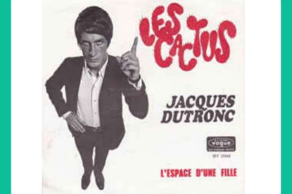 "Les Cactus" - Jacques Dutronc
