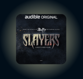 Slayers a Buffyverse story débarque sur Audible le 12 octobre.